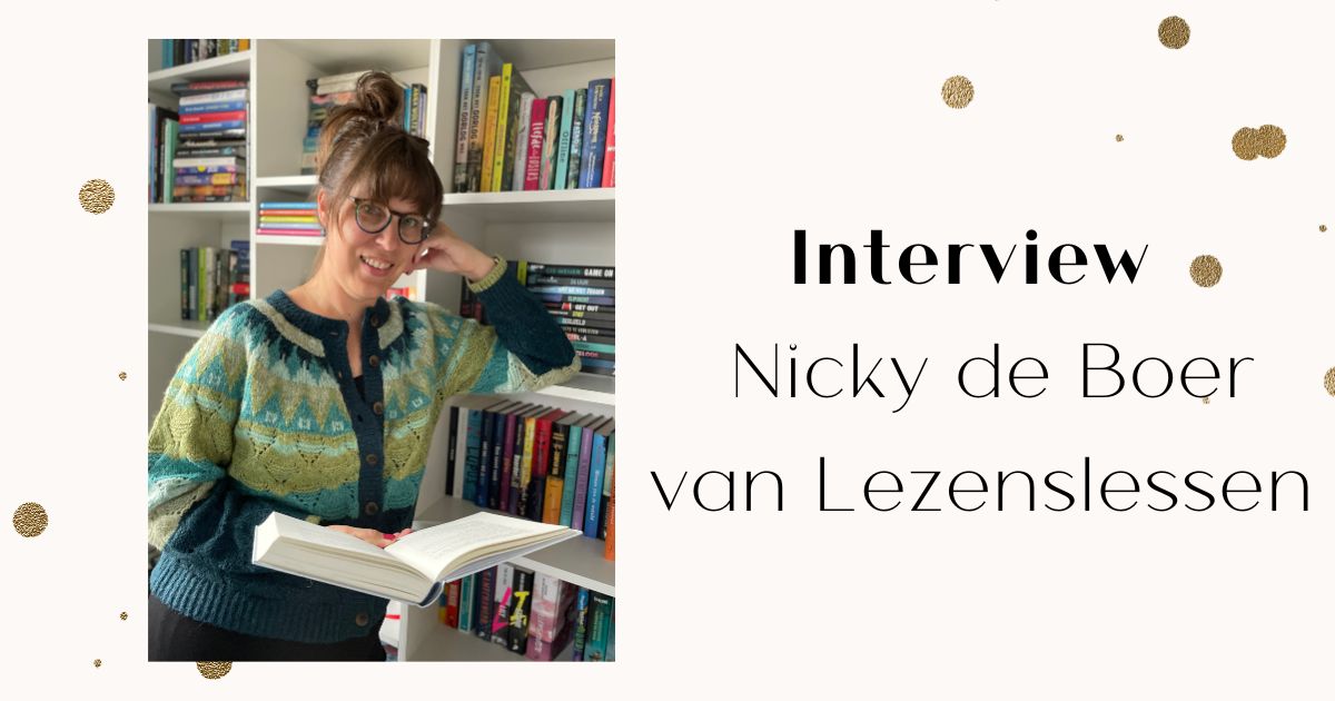 Interview met Nicky de Boer van Lezenslessen: 'Leesplezier motiveert om meer te gaan lezen' 